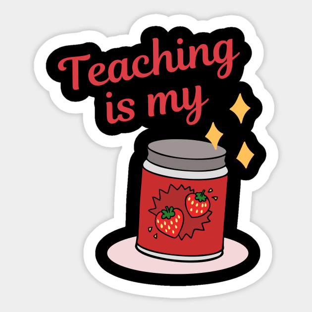 Teaching is my Jam Sticker by Ken Adams Store